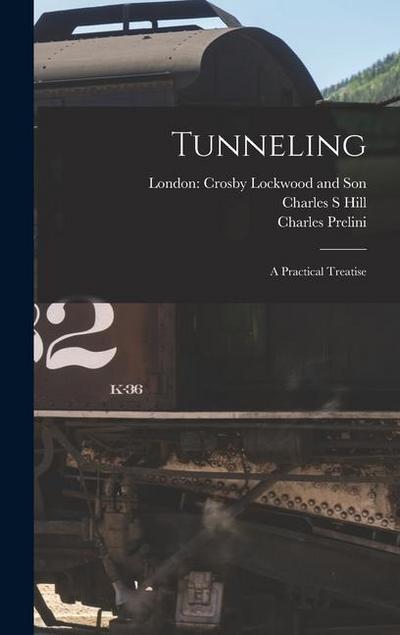 Tunneling: A Practical Treatise