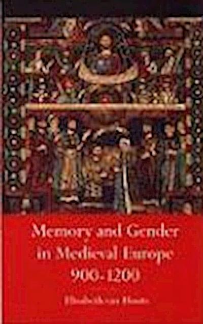 Memory and Gender in Medieval Europe 900-1200