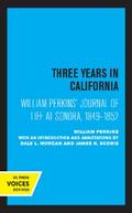 William Perkins’s Journal of Life at Sonora, 1849 - 1852