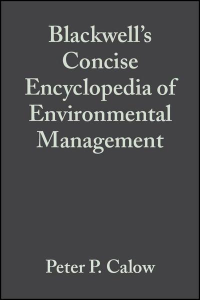 Blackwell’s Concise Encyclopedia of Environmental Management
