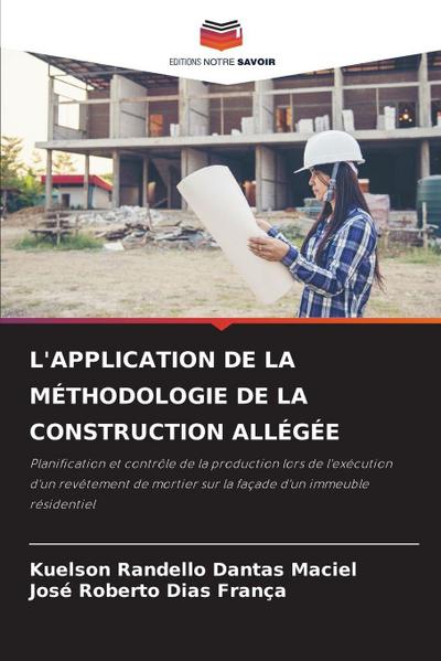 L’APPLICATION DE LA MÉTHODOLOGIE DE LA CONSTRUCTION ALLÉGÉE