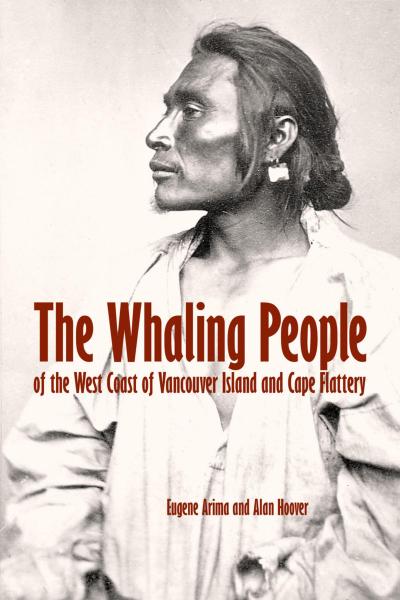 Whaling People of the West Coast of Vancouver Island and Cape Flattery