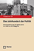 Das Jahrhundert der Politik von Friedbert W. Rüb | Ebook