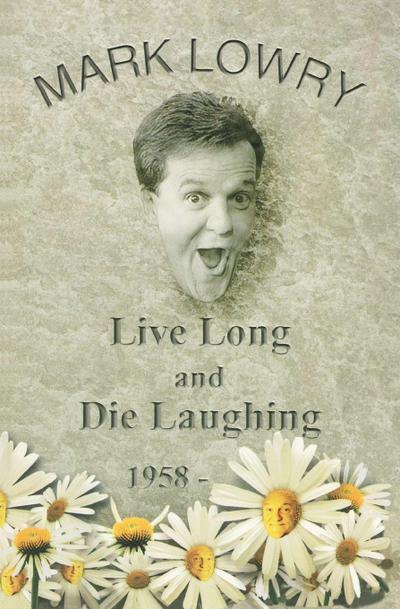 Live Long and Die Laughing