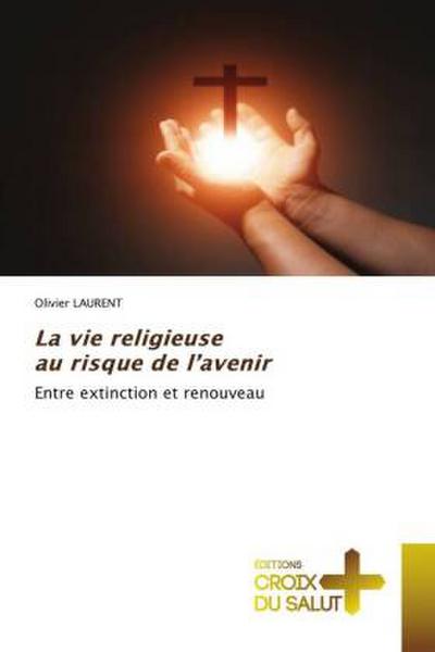 La vie religieuse au risque de l’avenir