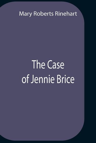 The Case Of Jennie Brice