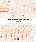 Talk To Me In Korean - Level 6