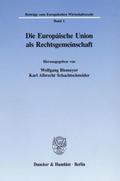Die Europäische Union als Rechtsgemeinschaft.