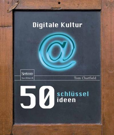 50 Schlüsselideen Digitale Kultur