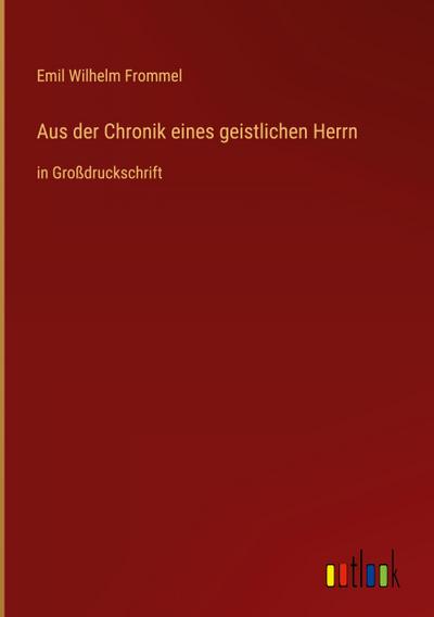 Aus der Chronik eines geistlichen Herrn