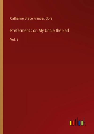 Preferment : or, My Uncle the Earl