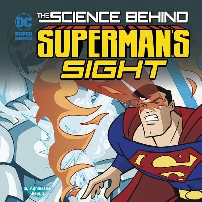 The Science Behind Superman’s Sight