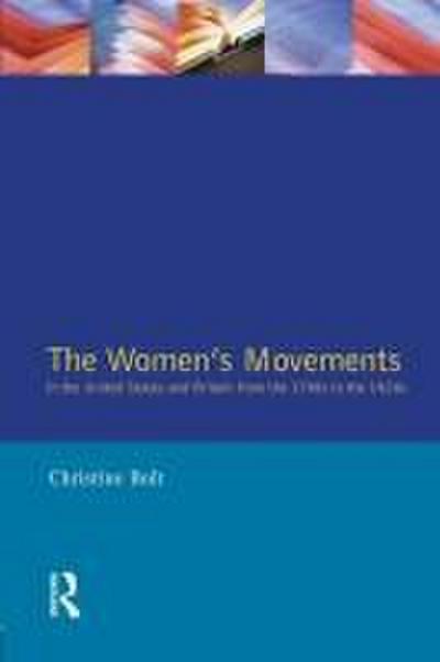 The Women’s Movements in the United States and Britain from the 1790s to the 1920s