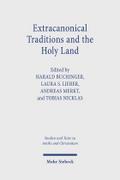 Extracanonical Traditions and the Holy Land