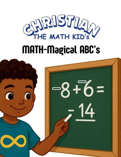 Christian the Math Kid’s MATH-Magical ABCs