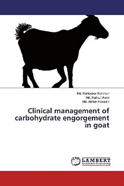 Clinical management of carbohydrate engorgement in goat