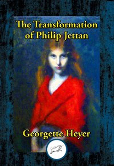 The Transformation of Philip Jettan