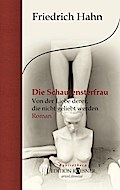 Die Schaufensterfrau. Von der Liebe derer, die nicht geliebt werden