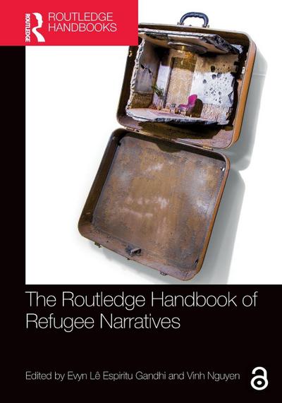 The Routledge Handbook of Refugee Narratives