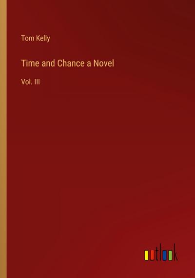 Time and Chance a Novel