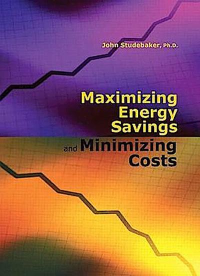 Studebaker, J: Maximizing Energy Savings and Minimizing Ener