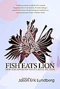 Fish Eats Lion: New Singaporean Speculative Fiction