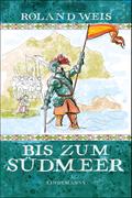 Bis zum Südmeer