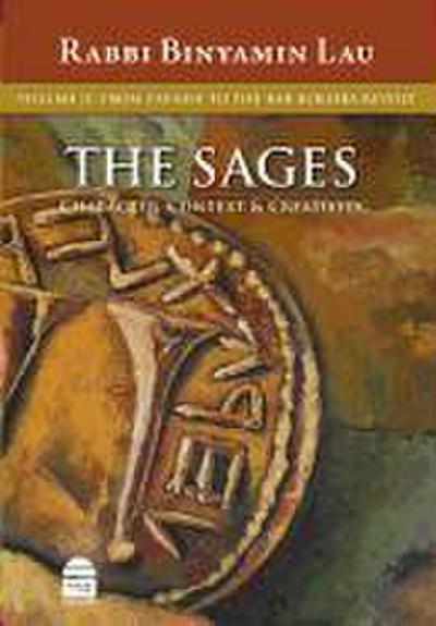 The Sages: Character, Context & Creativity, Volume 2: From Yavneh to the Bar Kokhba Revolt