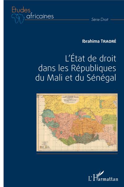 L’Etat de droit dans les Républiques du Mali et du Sénégal
