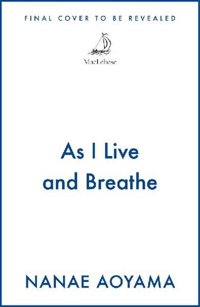 As I Live and Breathe