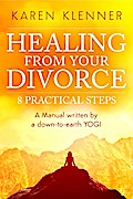 Healing from Your Divorce: 8 Practical Steps