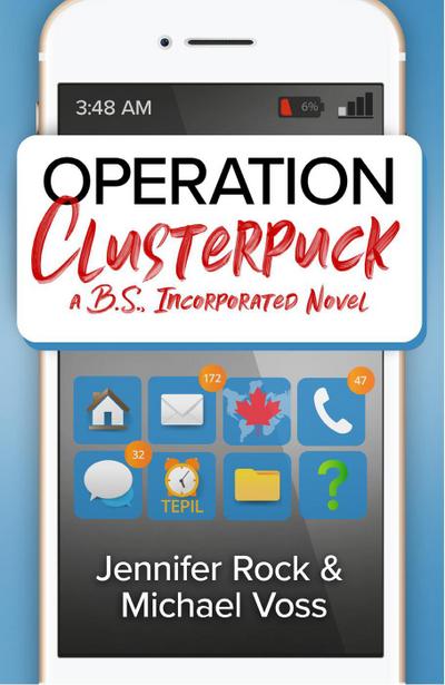 Operation Clusterpuck: A B.S., Incorporated Novel