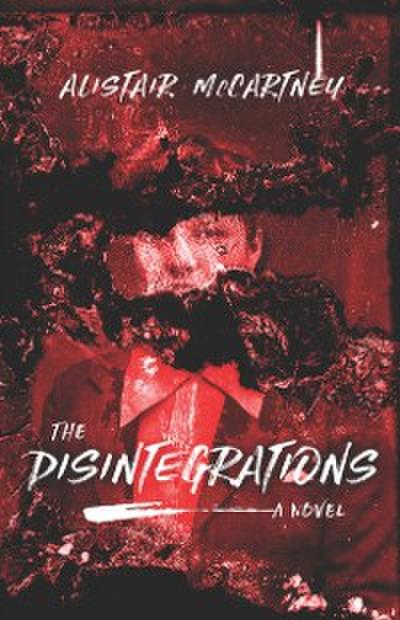 Disintegrations