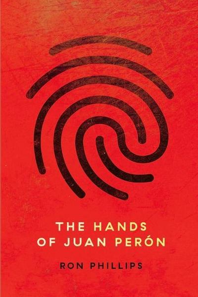 The Hands of Juan Perón