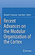 Recent Advances on the Modular Organization of the Cortex