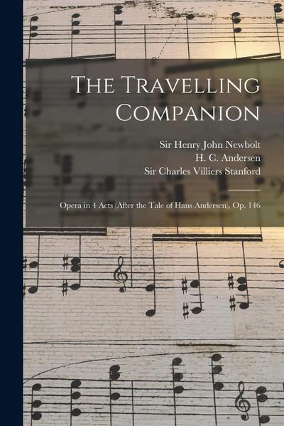 The Travelling Companion: Opera in 4 Acts (after the Tale of Hans Andersen), op. 146