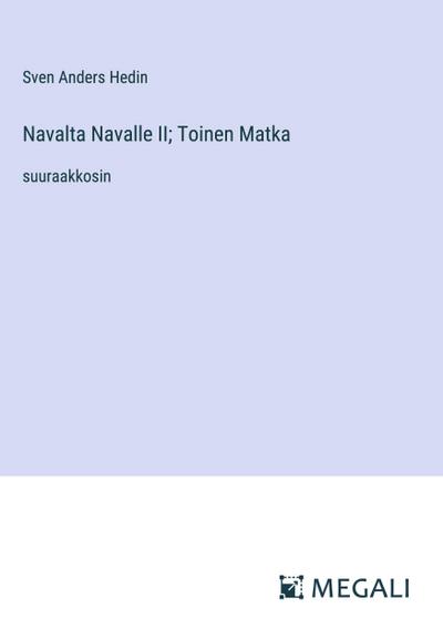 Navalta Navalle II; Toinen Matka
