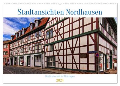 Stadtansichten Nordhausen (Wandkalender 2024 DIN A2 quer), CALVENDO Monatskalender