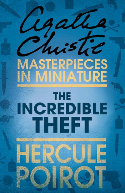 The Incredible Theft: A Hercule Poirot Short Story