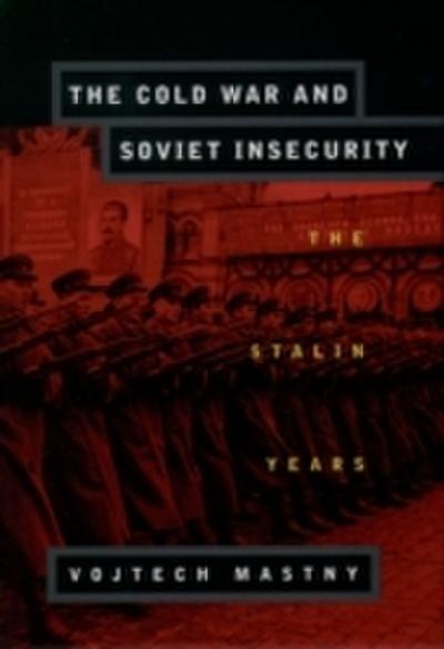 Cold War and Soviet Insecurity