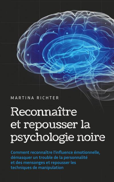 Reconnaître et repousser la psychologie noire