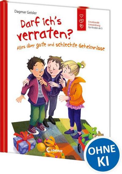 Darf ich’s verraten? Alles über gute und schlechte Geheimnisse