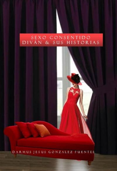 Sexo Consentido Divan & Sus Historias
