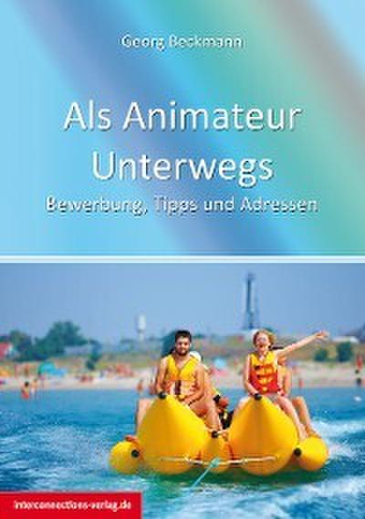 Als Animateur Unterwegs
