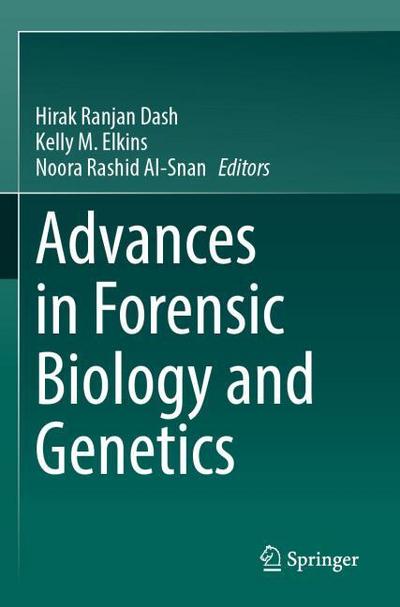 Advances in Forensic Biology and Genetics
