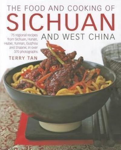 The Food and Cooking of Sichuan and West China