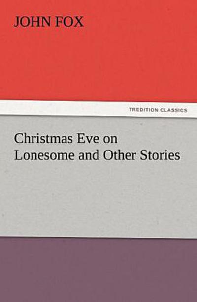 Christmas Eve on Lonesome and Other Stories