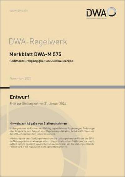Merkblatt DWA-M 575 Sedimentdurchgängigkeit an Querbauwerken (Entwurf)