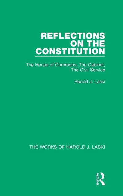 Reflections on the Constitution (Works of Harold J. Laski)