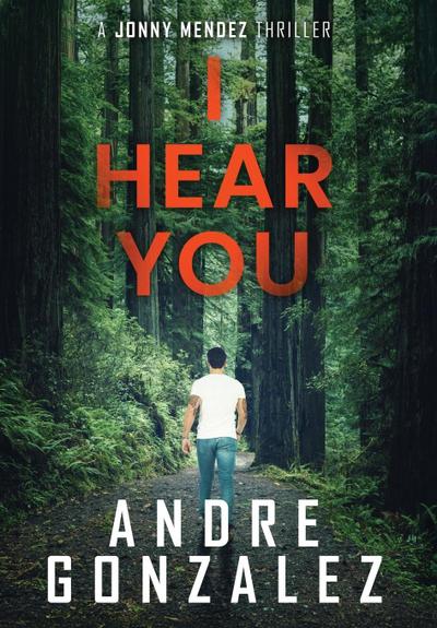 I Hear You (Jonny Mendez Series #2)